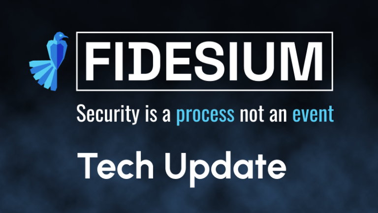 Fidesium Tech Update title card with the line Security is a process not an event